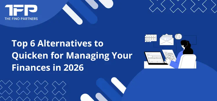 Top 6 Alternatives to Quicken for Managing Your Finances